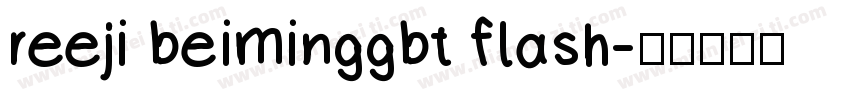 reeji beiminggbt flash字体转换